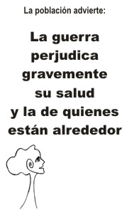 La guerra perjudica gravamente la salud