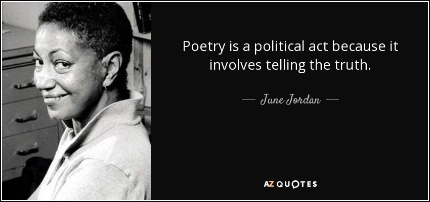 quote-poetry-is-a-political-act-because-it-involves-telling-the-truth-june-jordan-15-5-0581