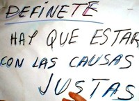 Defínete, hay que estar con las causas justas