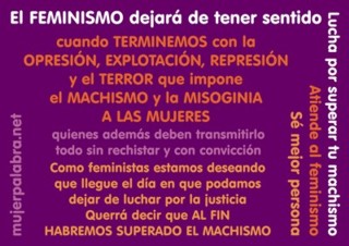 El Feminismo respeta, libera. El Machismo oprime, explota, aterroriza y reprime